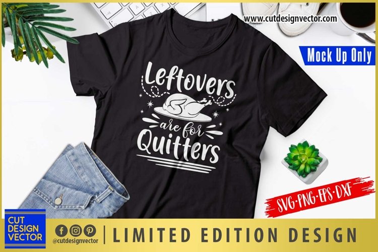 Leftovers are for quitters SVG, Thanksgiving SVG example image 1