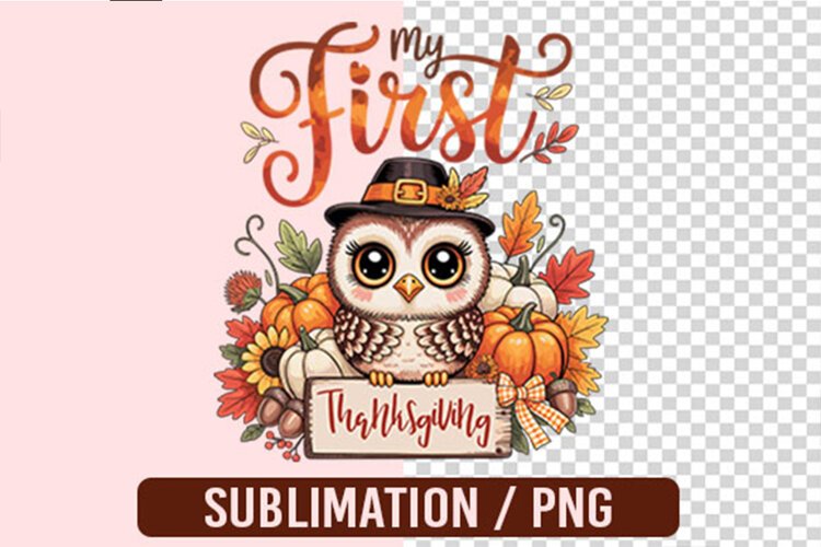 My First Thanksgiving Sublimation PNG Designs example image 1