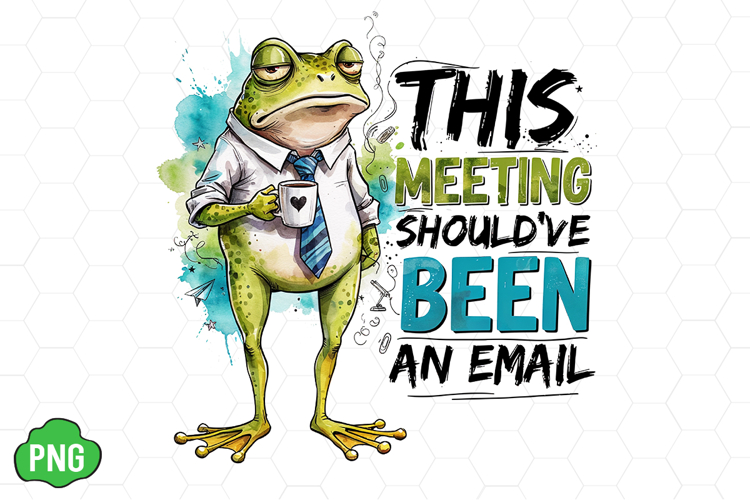 This Meeting Shouldve Been an Email PNG