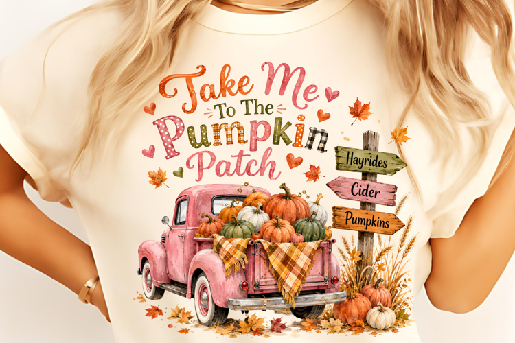 Take Me To The Pumpkin Patch PNG, Fall Autumn Sublimation