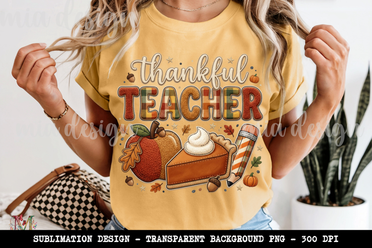 Thankful Teacher PNG, Thanksgiving Pumpkin Pie Sublimation