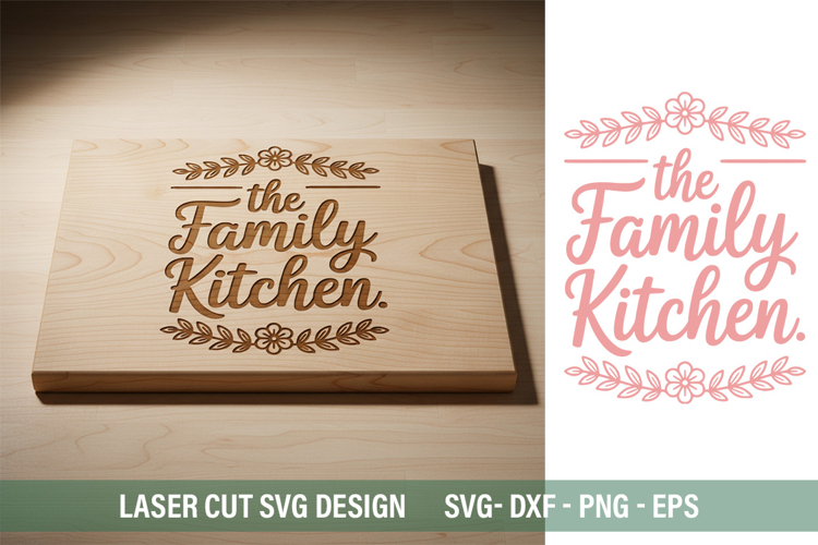 The family kitchen SVG - Laser Cut Design