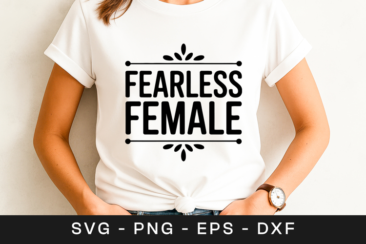 Fearless Female Feminist Quote SVG PNG