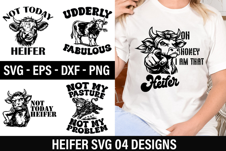 Heifer SVG Design - Not My Pasture Not My Problem