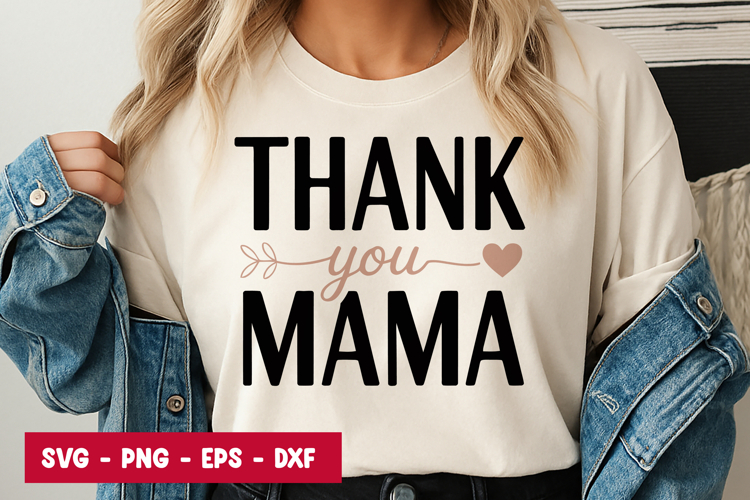 Thank You Mama Quote SVG PNG