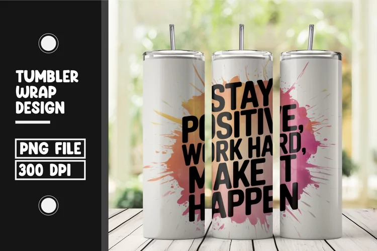 Motivational quote tumbler wrap png
