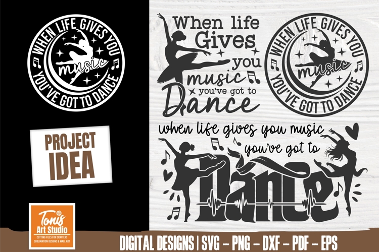Dance life svg | when life gives you music dance | dance svg