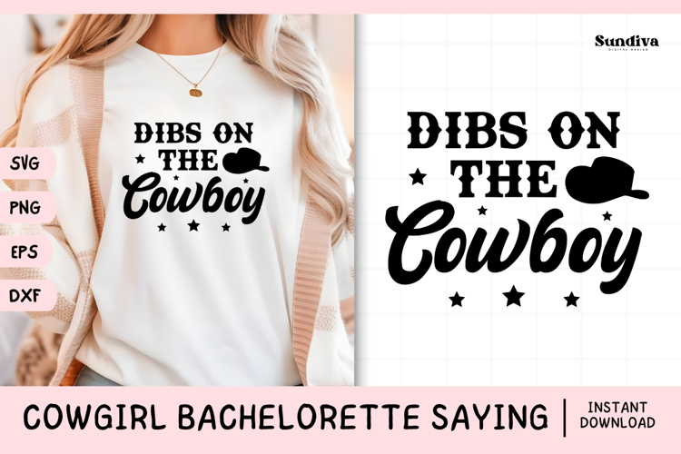 Cowgirl Bachelorette Party Saying SVG | Dibs on the Cowboy