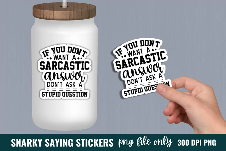 Sarcastic Quotes Sticker, Funny Sticker