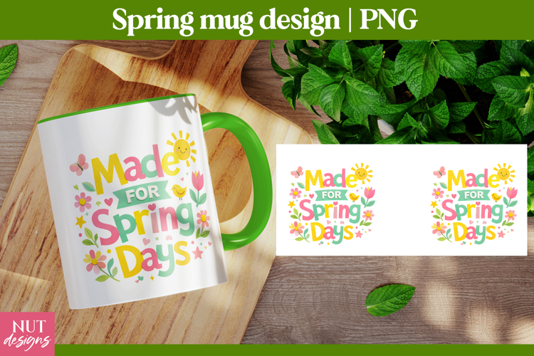 Made for Spring Days Spring Mug sublimation Spring quote