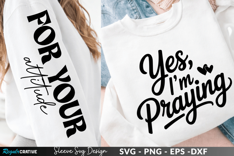 Yes I’m Praying sleeve svg design, praying svg