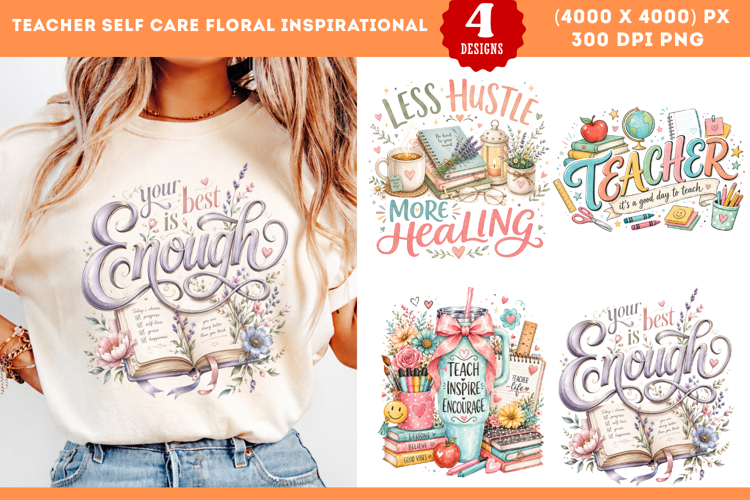 Teacher Self Care Floral Inspirational Sublimation PNG