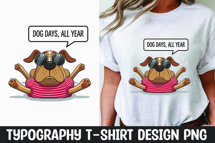 Funny dog quote sublimation t-shirt design