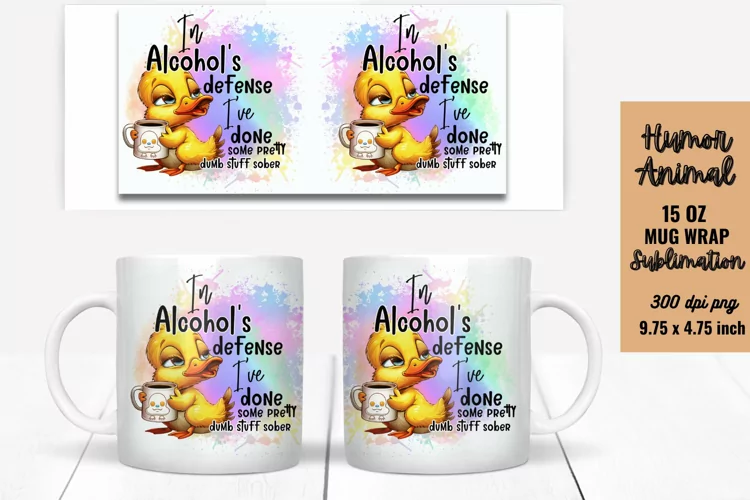 Funny Humor Animal Quotes Mug Wrap Sublimation, Mug Wrap PNG