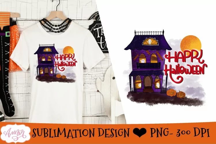 Happy Halloween Sublimation | Haunted House Shirt PNG