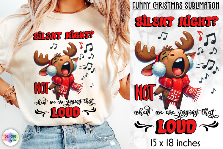 Funny Christmas Sublimation, Silent Night Funny Moose Print