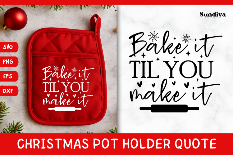 Christmas Pot Holder Quote SVG | Bake It Til You Make It