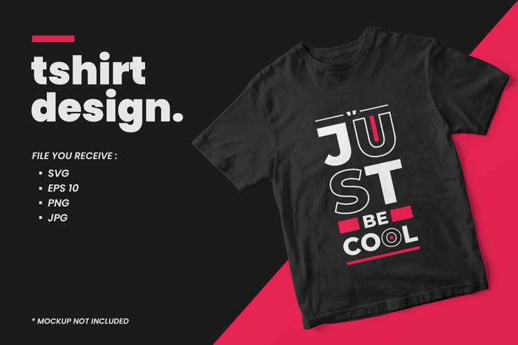 Modern quotes t shirt design just be cool