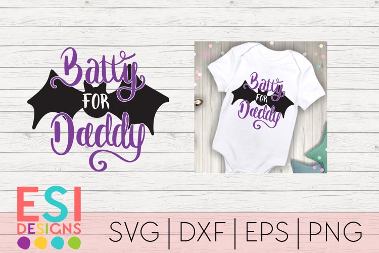 Halloween SVG | Batty for Daddy | SVG, DXF, EPS, PNG example image 1
