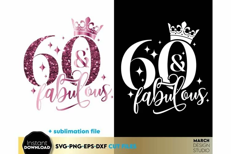 60th Birthday SVG | 60 And Fabulous SVG | 60 Birthday