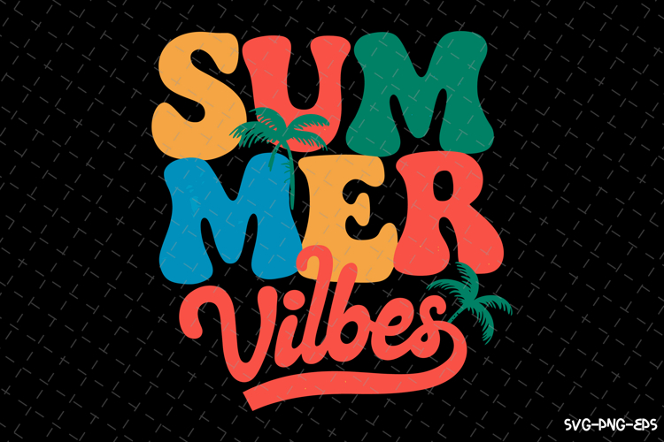 Summer Vibe SVG Design | Summer | SVG Cut files