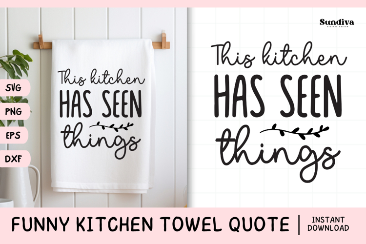 Funny Dish/Kitchen Towel Quote SVG | Has Seen Things