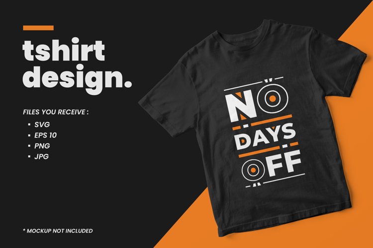 No days off modern quotes t shirt design