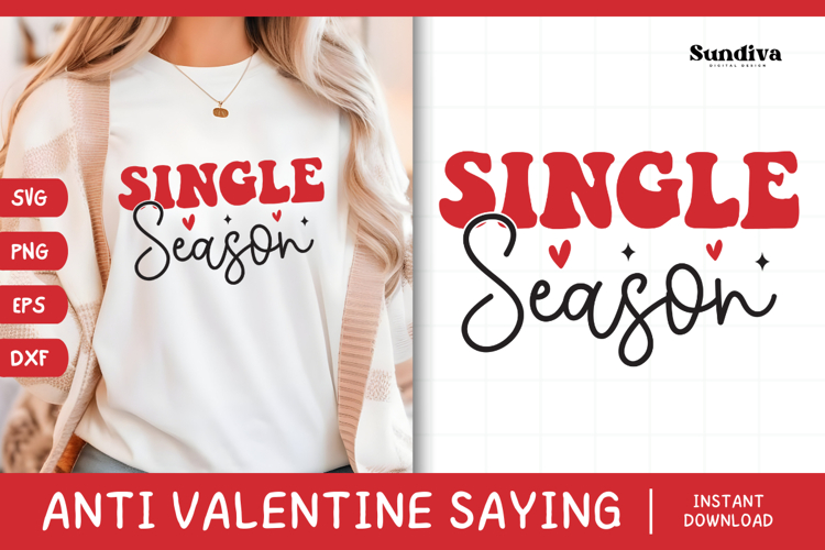 Anti Valentines Day Quote SVG | Single Season