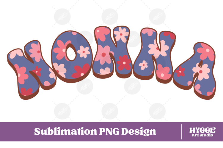 nonna Png Retro Flowers Mothers Day Floral Mom Sublimation