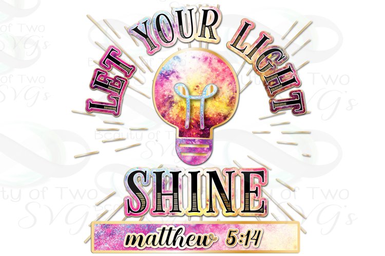 Christian Let your light shine Sublimation Design 300 dpi, example image 1
