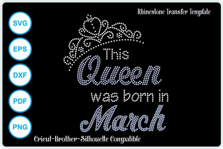This Queen was born in March Rhinestone SVG Template