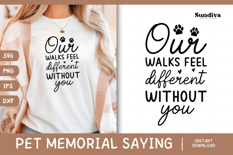 Pet Memorial Quote SVG | Our Walks Feel Different