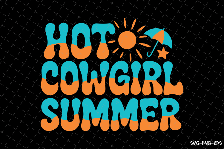 Hot Cowgirl Summer SVG Design | Summer | SVG Cut files