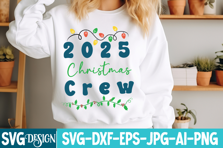 2025 Christmas Crew SVG Design,Christmas Svg Design