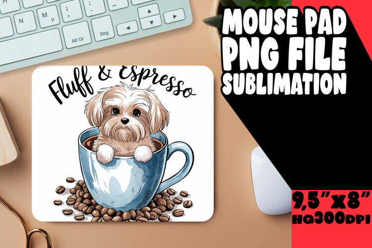 Bright MOUSE PAD Sublimation Art, Coffee Dog example image 1