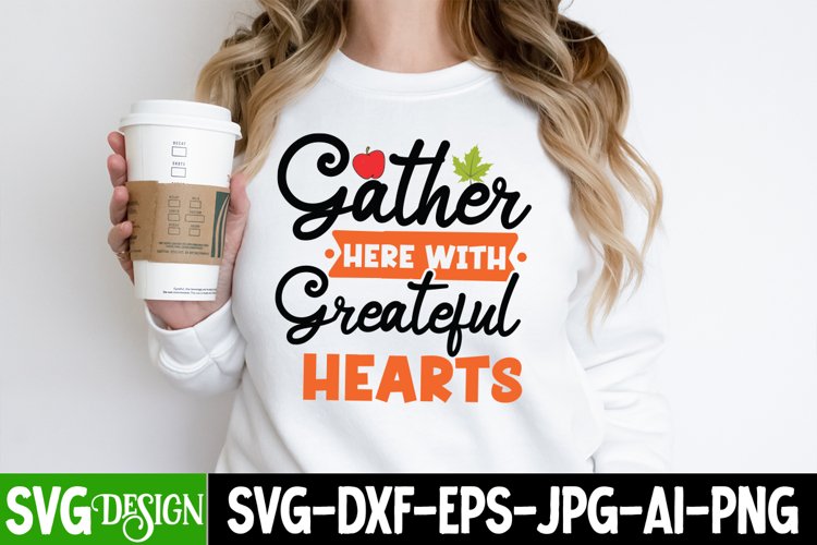 Gather Her With Greatful Hearts SVG Cut File,Fall SVG Design