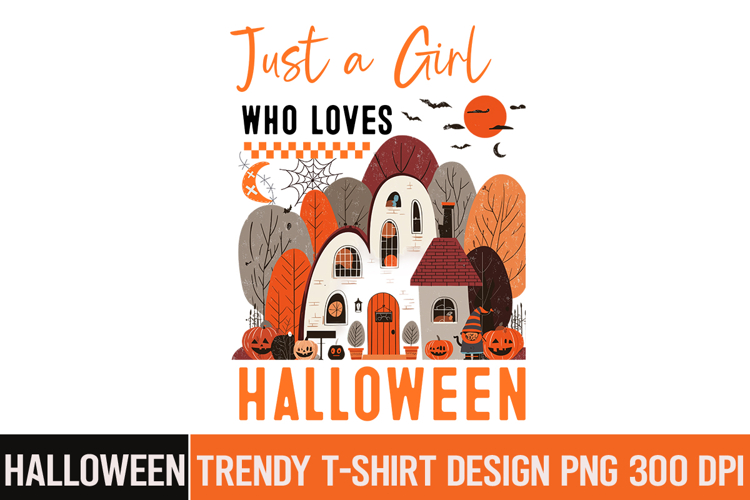 Just a Girl Who Loves Halloween Sublimation PNG