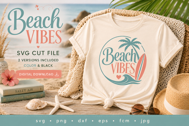 Beach Vibes SVG Cut File, Summer Beach SVG,