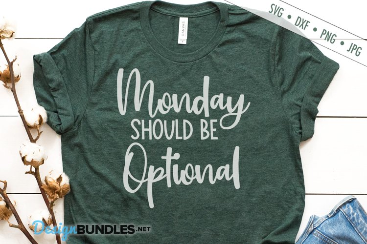 Monday Should Be Optional SVG | Funny Sarcastic Monday SVG