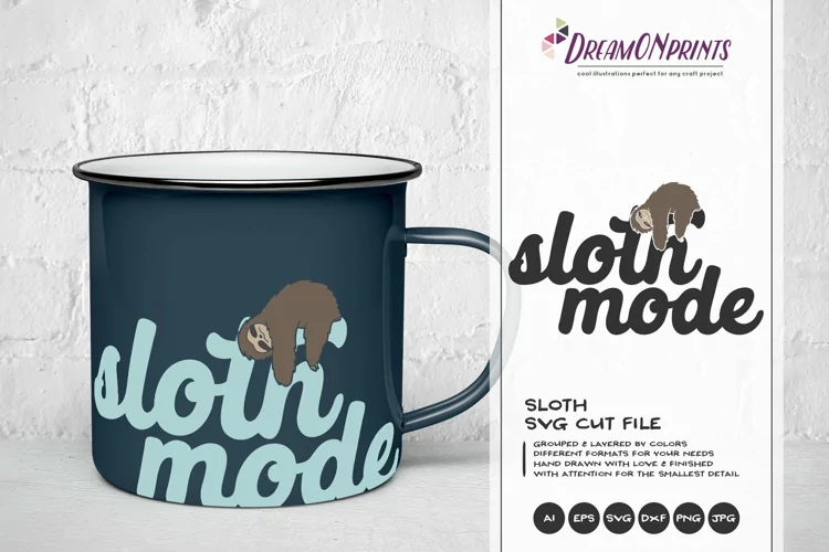 Fun Sloth SVG - Sloth Mode SVG Cut File