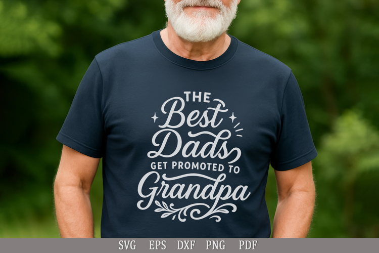 The Best Dads Get Promoted to Grandpa SVG - Funny Quote