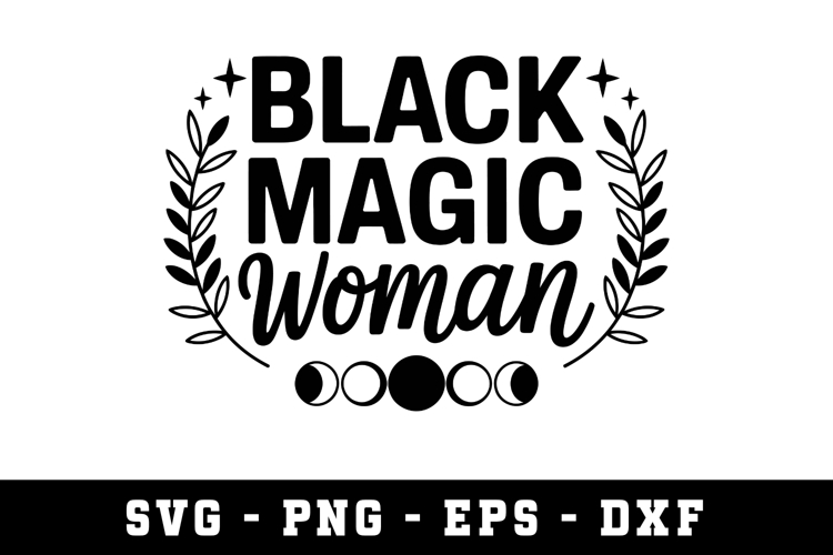 Black Magic Women SVG Design |Black Magc SVG Cut files
