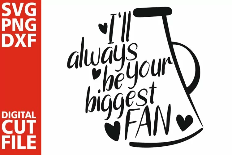 I'll always be your biggest fan svg, Cheer, Cheer mom svg