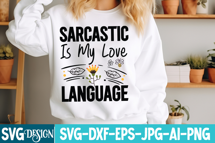 Sarcastic is my Love Language SVG Design/Sarcastic SVG