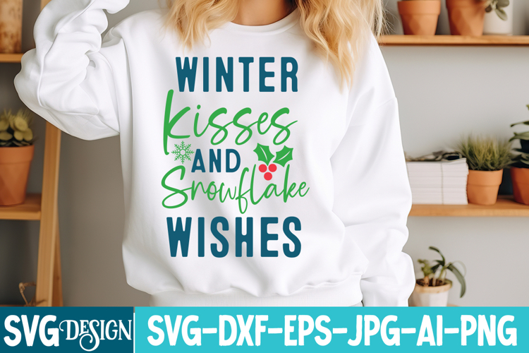 Winter Kisses And Snowflake Wishes SVG Design|Christmas SVG