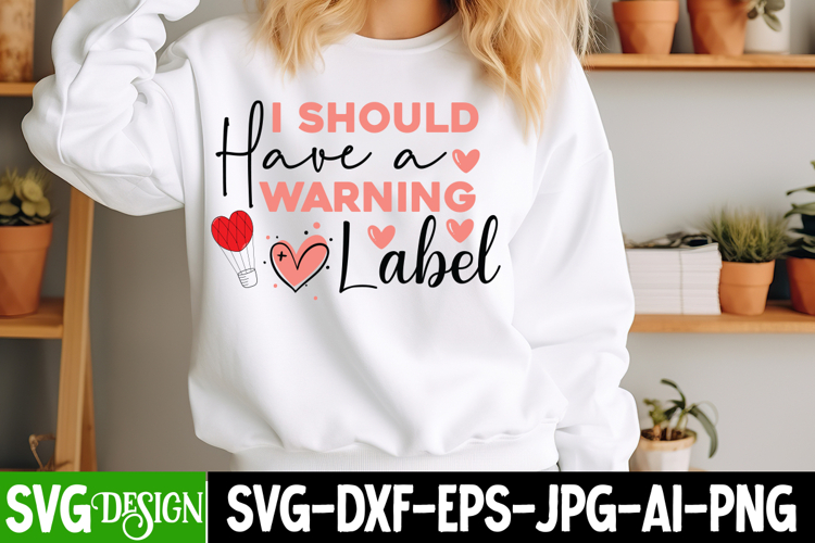 I Should Have a Warning Label SVG | Sarcastic Quote Svg File