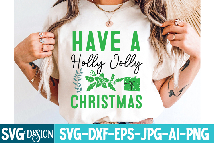 Have a Holly Jolly Christmas SVG Cut File,Christmas SVG