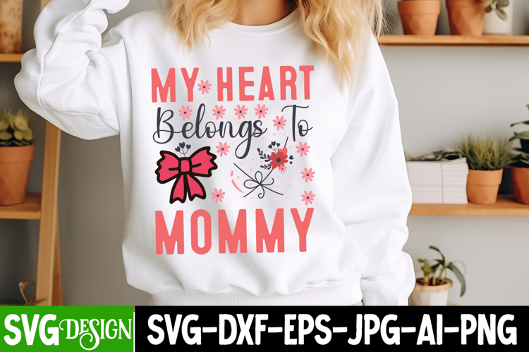 My heart belongs to mommy SVG - Valentines Day Design