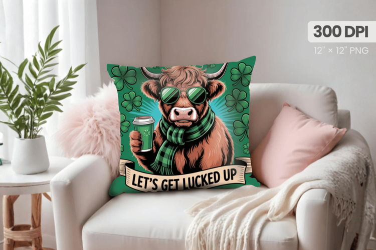 Let’s Get Lucked Up Pillow PNG Sublimation Design
