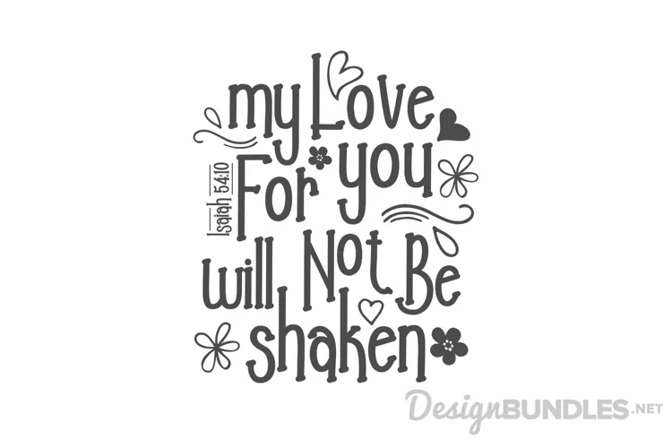 My love for your will not be shaken